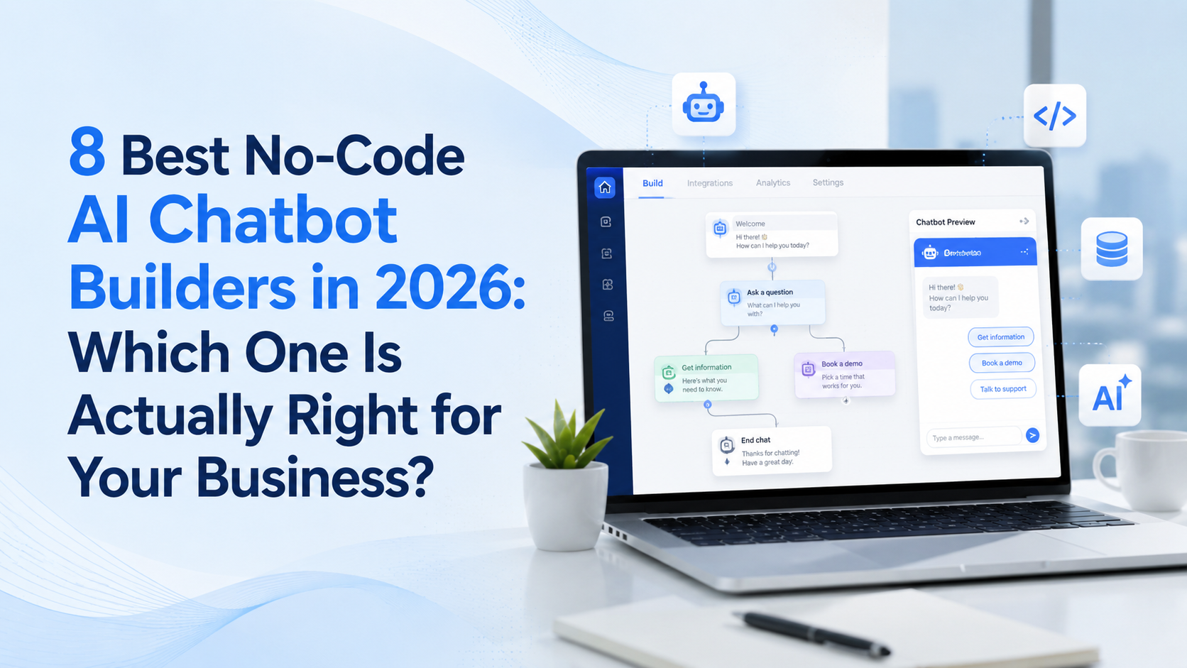 8 Best No-Code AI Chatbot Builders in 2026: Which One Is Actually Right for Your Business?